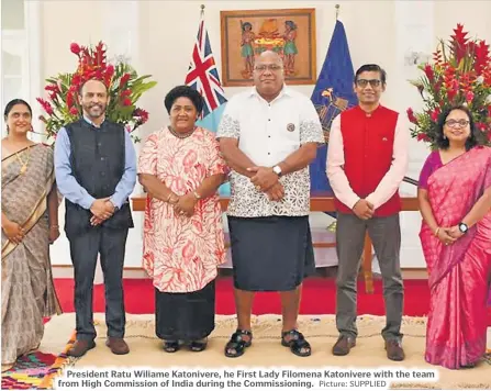 ?? Picture: SUPPLIED ?? President Ratu Wiliame Katonivere, he First Lady Filomena Katonivere with the team from High Commission of India during the Commission­ing.