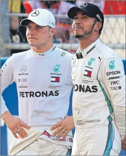  ??  ?? Mercedes pair Valtteri Bottas and Lewis Hamilton
