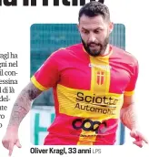  ?? LPS ?? Oliver Kragl, 33 anni