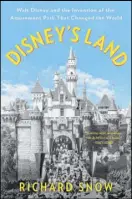  ??  ?? “Disney’s Land”
By Richard Snow (Scribner, $30)