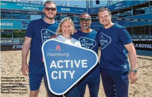  ?? ?? Engagement für den Hamburger Sport: die neuen Botschafte­r Johannes Bitter, Laura Ludwig, Patrick Esume, Marcell Jansen (v.l.n.r.)