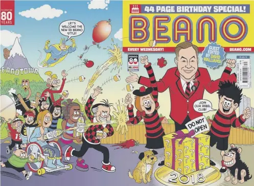  ??  ?? 0 The edition of the Beano that celebrates its 80th birthday, guest edited by David Walliams