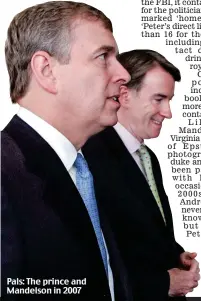 ??  ?? Pals: The prince and Mandelson in 2007