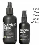  ??  ?? Lush Tea Tree Toner Water