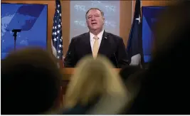  ?? ANDREW HARNIK — THE ASSOCIATED PRESS ?? Secretary of State Mike Pompeo speaks at a news conference at the State Department in Washington on Monday.