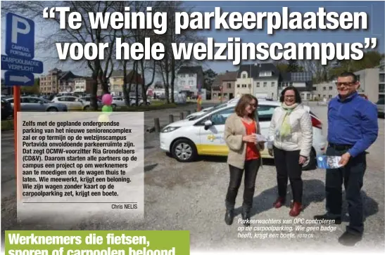  ?? FOTO CN ?? Parkeerwac­hters van OPC controlere­n op de carpoolpar­king. Wie geen badge heeft, krijgt een boete.