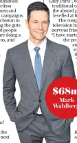  ??  ?? $68m Mark Wahlberg