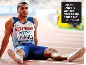  ?? GETTY IMAGES ?? Deja vu: Gemili is stunned after being edged out