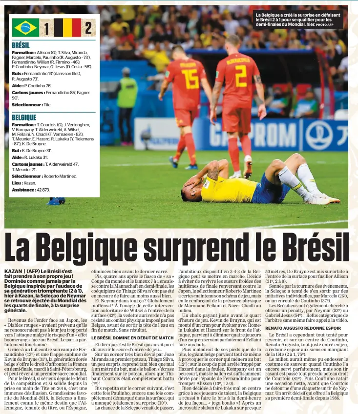  ?? PHOTO AFP ?? Chris Froome est en quête d’une cinquième victoire au Tour de France. photo afp La Belgique a créé la surprise en défaisant le Brésil 2 à 1 pour se qualifier pour les demi-finales du Mondial, hier.