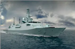  ??  ?? One of the Type 26 Global Combat Ships