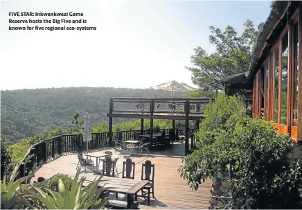  ??  ?? FIVE STAR: Inkwenkwez­i Game Reserve hosts the Big Five and is known for five regional eco-systems