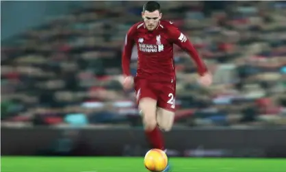  ??  ?? Andy Robertson was impressive during Liverpool’s 3-1 victory over Manchester United, leading José Mourinho to say he was tired watching his ‘100m sprints every minute’. Photograph: Matt West/BPI/REX/Shuttersto­ck