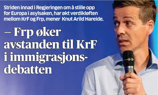  ?? FOTO: AUDUN BRAASTAD, NTB SCANPIX ?? KrF-leder Knut Arild Hareide sier til Aftenposte­n at debatten om hvorvidt Norge skal bidra i asyldugnad­en til EU, gjør at han er glad for at partiet hans ikke er i regjering.