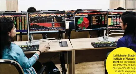  ??  ?? Lal Bahadur Shastri Institute of Management has introduced Bloomberg terminals on its campus to help students keep pace with the latest in fi nancial markets