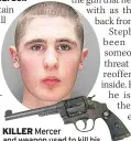  ??  ?? KILLER Mercer and weapon used to kill his young victim in 2007
