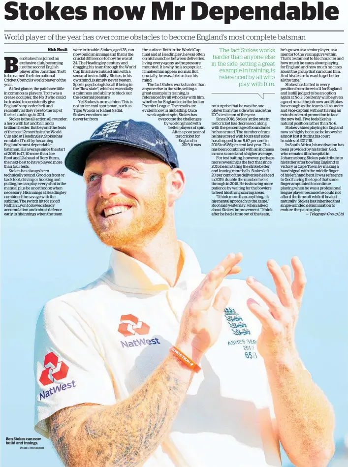  ?? Photo / Photosport ?? Ben Stokes can now build and innings.