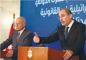  ?? (Alaa Al Sukhni/Reuters) ?? JORDANIAN FOREIGN MINISTER Ayman Safadi speaks at a news conference in Amman last month, with Arab League Secretary-General Ahmed Aboul Gheit at his side. This week, Safadi brazenly declared that Israel has no sovereignt­y over the Jerusalem holy sites.