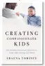  ?? Creating Compassion­ate Kids: Essential Conversati­ons To Have With Young Children (pictured left) by Shauna Tominey is published by WW Norton, £16.99. ??
