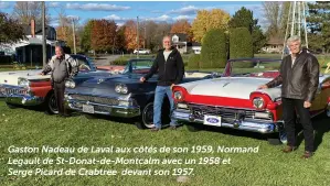  ?? ?? Gaston Nadeau de Laval aux côtés de son 1959, Normand Legault de St-Donat-de-Montcalm avec un 1958 et Serge Picard de Crabtree devant son 1957.