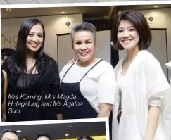  ??  ?? Mrs Koming, Mrs Magda Hutagalung and Ms Agatha Suci