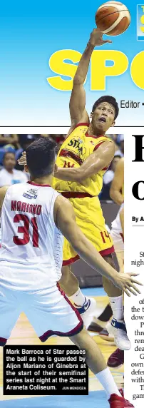  ??  ?? JUN MENDOZA Mark Barroca of Star passes the ball as he is guarded by Aljon Mariano of Ginebra at the start of their semifinal series last night at the Smart Araneta Coliseum.
