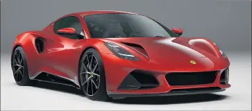  ?? ?? ON ITS WAY: The new Lotus Emira is expected in Australian showrooms from July 2022, priced from less than $185,000 plus on-road costs.