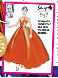  ??  ?? Schapelle cried when she saw the dress sketch.