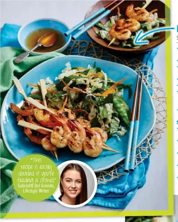  ??  ?? Gabriella Del Grande, Lifestyle Writer “T his recipe is easily doubled if you’re feeding a crowd.”