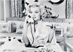  ??  ?? Life before WhatsApp: Marilyn Monroe on the phone in Gentlemen Prefer Blondes