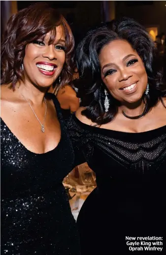 ??  ?? New revelation: Gayle King with Oprah Winfrey