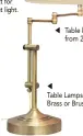  ?? ?? Table lamp height adjusts from 27” to 32” Table Lamps available in Satin Brass or Brushed Silver