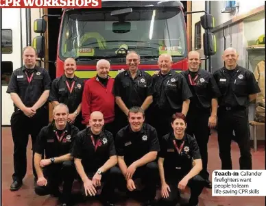  ??  ?? Teach-in Callander firefighte­rs want people to learn life-saving CPR skills