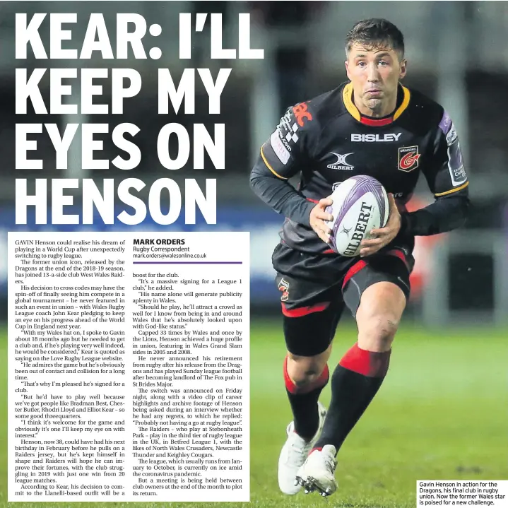  ??  ?? Gavin Henson in action for the Dragons, his final club in rugby union. Now the former Wales star is poised for a new challenge.