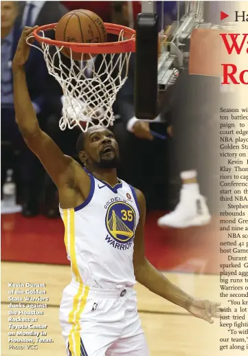  ?? Photo: VCG ?? Kevin Durant of the Golden State Warriors dunks against the Houston Rockets at Toyota Center on Monday in Houston, Texas.