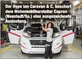  ??  ?? Der Hype um Caravan & C. beschert dem Wohnmobilh­ersteller Capron (Neustadt/Sa.) eine ausgezeich­nete Auslastung.