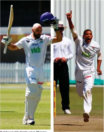 ?? Photos: Michael Sheehan/Gallo Images ?? Rudi Second of the Knights gets to 200 during day two of the match between WSB Cape Cobras and VKB Knights. Ottneil Baartman of the Knights celebrates taking a wicket during day two of the Sunfoil Four-Day Series match.
