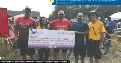  ??  ?? Get involved in advocacy by visiting DetectBlad­derCancer. to send an email to your local government-elected official regarding access to BLC for your community. Ryan, middle, at a mountain bike race held in support of the Northern Cancer Foundation.