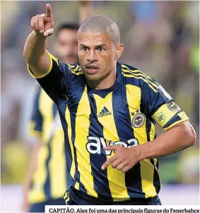  ??  ?? CAPITÃO. Alex foi uma das principais figuras do Fenerbahçe