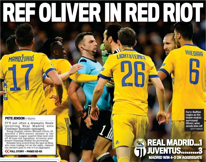  ?? GETTY IMAGES ?? Fury: Buffon rages as his team-mates surround Oliver, who sends him off