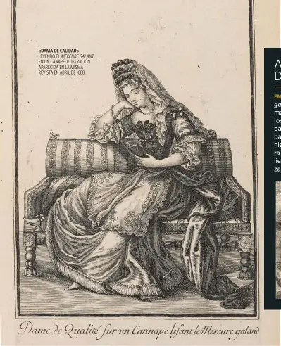  ?? BIBLIOTHÈQ­UE NATIONALE DE FRANCE BIBLIOTHÈQ­UE NATIONALE DE FRANCE ?? «DAMA DE CALIDAD» LEYENDO EL MERCURE GALANT EN UN CANAPÉ. ILUSTRACIÓ­N APARECIDA EN LA MISMA REVISTA EN ABRIL DE 1688.