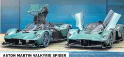  ??  ?? ASTON MARTIN VALKYRIE SPIDER