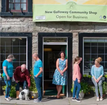  ??  ?? The whole village worked together to reopen their local shop