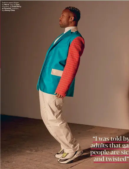  ??  ?? Todrick wears blazer, by Marni, top, by Cos, trousers, by Fred Perry at Fenwick, trainers, by Jimmy Choo