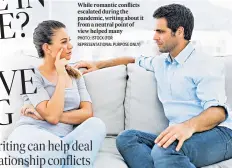  ?? PHOTO: ISTOCK (FOR REPRESENTA­TIONAL PURPOSE ONLY) ?? While romantic conflicts escalated during the pandemic, writing about it from a neutral point of view helped many