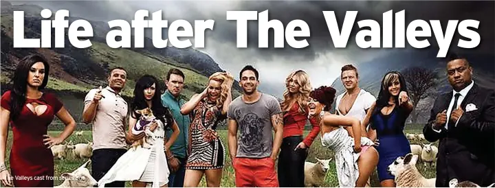  ?? ?? The Valleys cast from series one