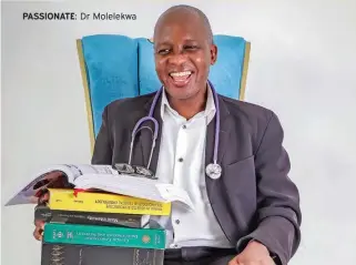  ?? PASSIONATE: Dr Molelekwa ??