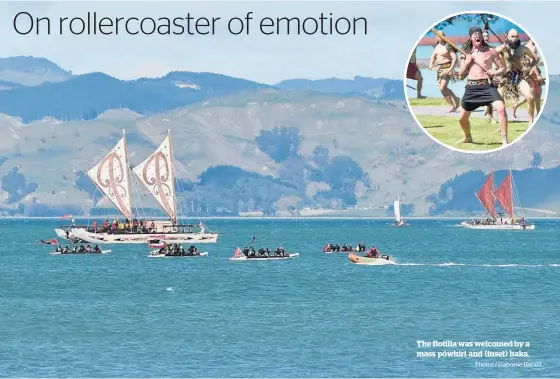  ?? Photos / Gisborne Herald ?? The flotilla was welcomed by a mass po¯ whiri and (inset) haka.