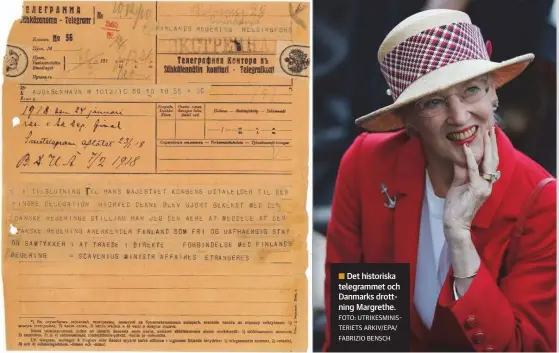  ?? FOTO: UTRIKESMIN­ISTERIETS ARKIV/EPA/ FABRIZIO BENSCH ?? Det historiska telegramme­t och Danmarks drottning Margrethe.