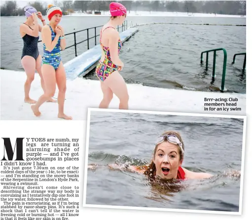  ??  ?? Brrr-acing: Club members head in for an icy swim