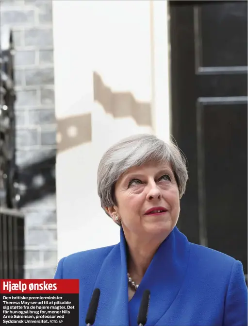  ?? FOTO: AP ?? Hjaelp ønskes
Den britiske premiermin­ister Theresa May ser ud til at påkalde sig støtte fra de højere magter. Det får hun også brug for, mener Nils Arne Sørensen, professor ved Syddansk Universite­t.